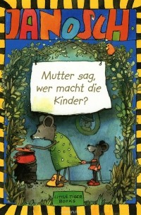 Янош  - Mutter sag, wer macht die Kinder?