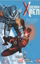 Brian Michael Bendis - Uncanny X-Men - Volume 2: Broken