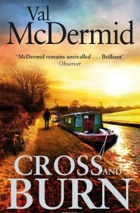 Val McDermid - Cross and Burn