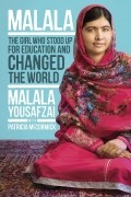  - Malala: The Girl Who Stood Up for Education and Changed the World