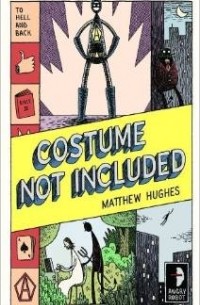 Matthew Hughes - Costume Not Included
