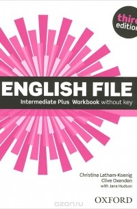  - English File: Intermediate Plus: Workbook without Key