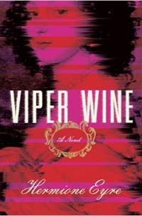 Гермиона Айр - Viper Wine