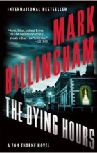 Mark Billingham - The Dying Hours