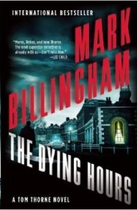 Mark Billingham - The Dying Hours