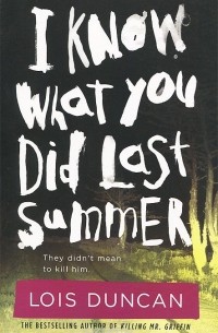 Lois Duncan - I Know What You Did Last Summer