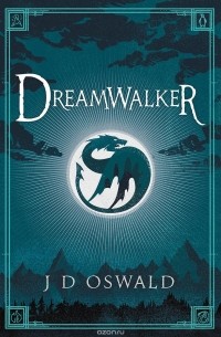 J. D. Oswald - Dreamwalker