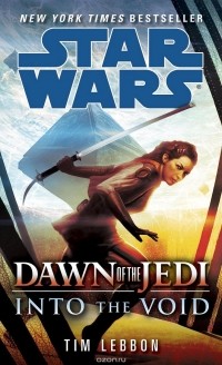 Tim Lebbon - Star Wars: Dawn of the Jedi: into the Void