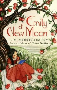 L.M. Montgomery - Emily of New Moon