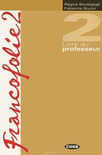  - Francofolie 2: Livre du professeur