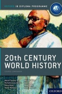  - IB 20th Century World History: For the IB Diploma