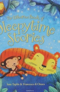 Сэм Тэплин - The Usborn Book of Sleepytime Stories (сборник)