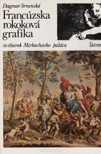 Francuzska rokokova grafika zo zbierok Mirbachovho palaca