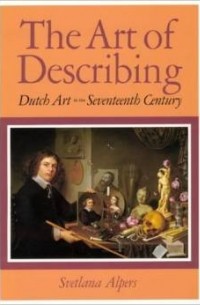 The Art of Describing: Dutch Art in the Seventeenth Century