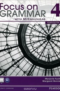 Focus on Grammar 4 with MyEnglishLab