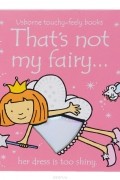 Фиона Уотт - That&#039;s Not My Fairy...
