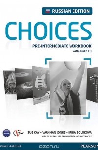 Choices: Pre-Intermediate Workbook / Английский язык. Рабочая тетрдь (+ CD)