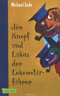 Михаель Энде - Jim Knopf und Lukas der Lokomotivfuhrer