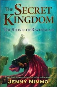 Jenny Nimmo - The Secret Kingdom: Stones of Ravenglass