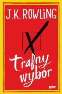 Rowling J.K. - Trafny wybor