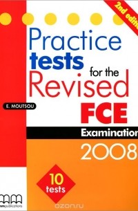E. Moutsou - Practice Tests for the Revised FCE Examination 2008