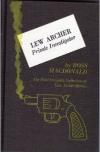  - Ross MacDonald's Lew Archer Private Investigator
