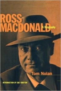 Tom Nolan - Ross MacDonald: A Biography