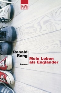 Рональд Ренг - Mein Leben als Engländer