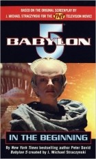 Peter David - Babylon 5: In the Beginning