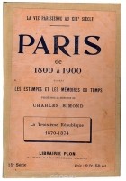  - Paris de 1800 a 1900 d&#039;apres les estampes et les memoires du temps. La Troisieme Republique. 1870-1874