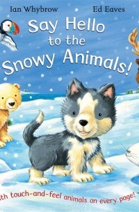  - Say Hello to the Snowy Animals!