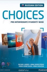 Choices: Pre-Intermediate Student's Book / Английский язык. Учебное пособие