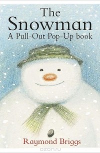 Raymond Briggs - The Snowman: A Pull-out Pop-up Book