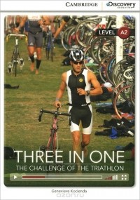 Женевьева Косьенда - Three in One: the Challenge of the Triathlon: Level A2