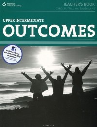  - Outcomes: Upper-Intermediate: Teacher's Book