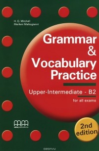  - Grammar & Vocabulary Practice: Upper Intermediate B2: Student's Book
