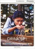 Karen Holmes - Drink Up! Level A1
