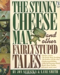  - The Stinky Cheese Man and Other Fairly Stupid Tales