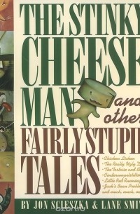  - The Stinky Cheese Man and Other Fairly Stupid Tales
