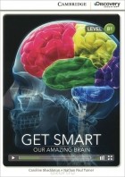  - Get Smart : Our Amazing Brain: Level B1