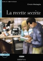 Cinzia Medaglia - La recette Secrete: Niveau Deux A2 (+ CD)