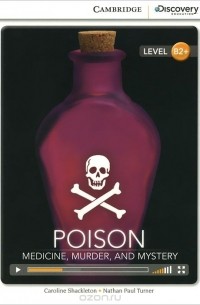 Poison: Medicine, Murder, and Mystery: Level B2+