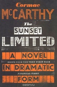 Cormac McCarthy - The Sunset Limited