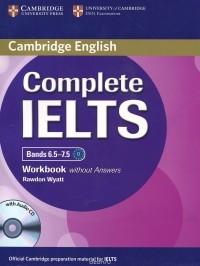 Родон Уайатт - Complete IELTS: Bands 6.5-7.5: Workbook without Answers (+ CD)