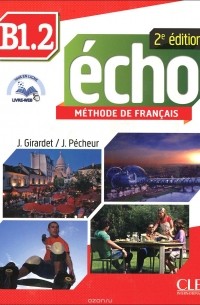  - Echo B1.2: Methode de Francais (+ брошюра, CD)