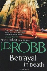 J. D. Robb - Betrayal in Death