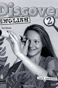 Kate Wakeman - Discover English 2: Test book