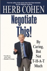 Герб Коэн - Negotiate This! By Caring, But Not T-H-A-T Much