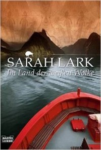 Sarah Lark - Im Land der weissen Wolke