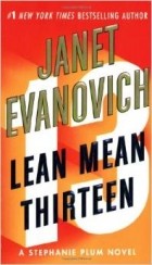 Janet Evanovich - Lean Mean Thirteen (Stephanie Plum Novels)